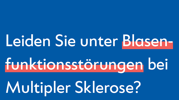 Die Frage "Leiden Sie unter Blasenfunktionsstörungen bei Multipler Sklerose?" auf blauem Hintergrund.